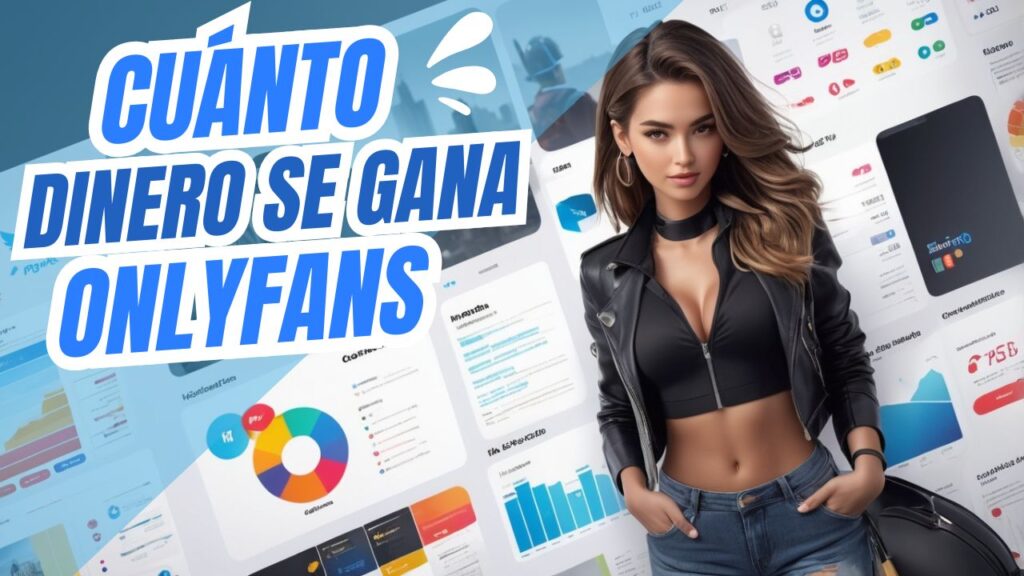 Cuánto Dinero se Puede Ganar en OnlyFans