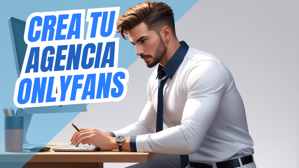 Cómo crear una Agencia OnlyFans